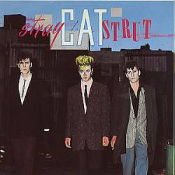 Stray Cats : Stray Cat Strut